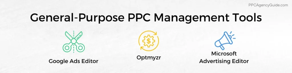Best PPC Management Tools to Boost Your Advertising results - Multipurpose PPC Management Tools, Google Ads Editor, Optimyzer, Microsoft Advertising